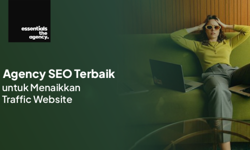 Agency SEO Terbaik untuk Menaikkan Traffic Website