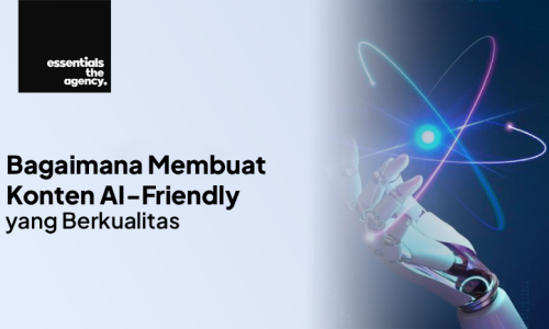Bagaimana Membuat Konten AI-Friendly yang Berkualitas