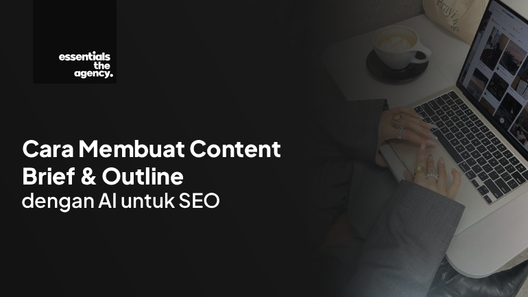 Cara Membuat Content Brief & Outline dengan AI untuk SEO